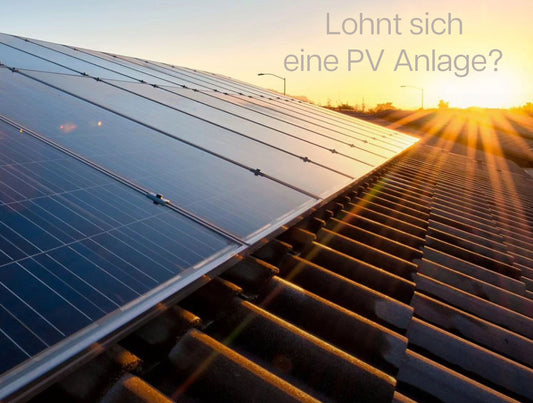 Lohnt sich eine Photovoltaikanlage wirklich?